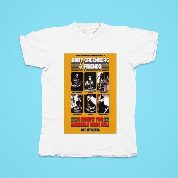 Andy Greenberg And Friends A Benefit For Asheville Music Hall On Dec In Charleston Sc Tour Tshirt