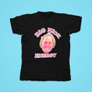 Big Nick Enegy Tshirt