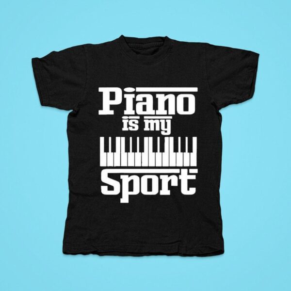 Billy Joel Piano Is My Spor Tshirt