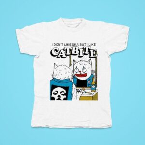 Catbite I Don T Like Ska But I Like Tshirt