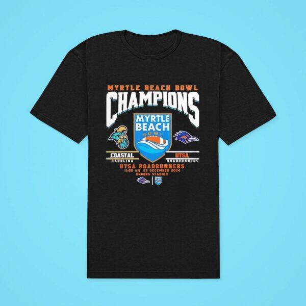 Coastal Carolina Vs Utsa Roadrunners Myrtle Beach Bowl Champions Classic Tshirt