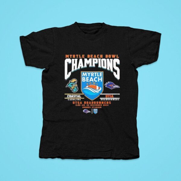 Coastal Carolina Vs Utsa Roadrunners Myrtle Beach Bowl Champions Tshirt