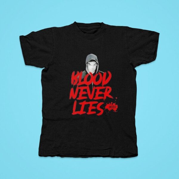 Dexter Blood Never Lies Tshirt