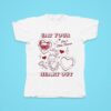 Eat Your Heart Out Can T Stay Forever Tshirt