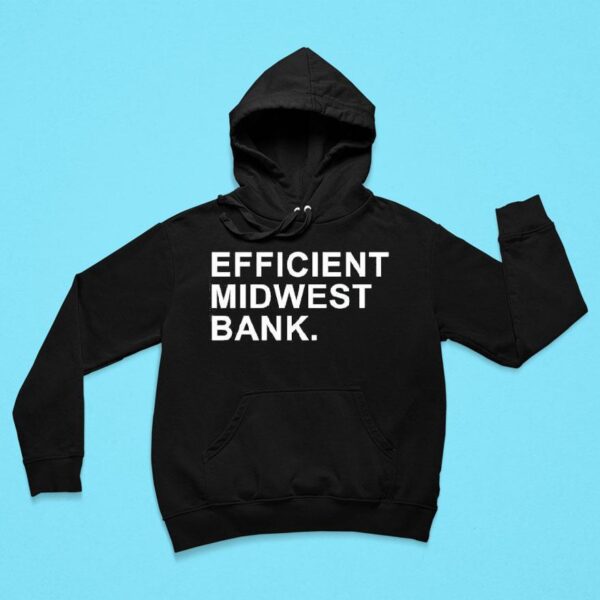 Efficient Midwest Bank Hoodie