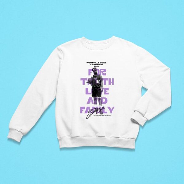 Eggy Westville Bowl Champion For Truth Love And Family The Greatest Shot In History Sweatshirt