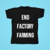 End Factory Farming Tshirt