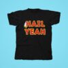 Hail Yeah Washington Commanders Football Tshirt