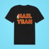 Hail Yeah Washington Commanders Football Tshirt