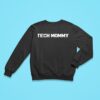 Hall Of Tech Tech Mommy Sweatshirt