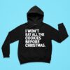 I Won T Eat All The Cookies Before Christmas Hoodie