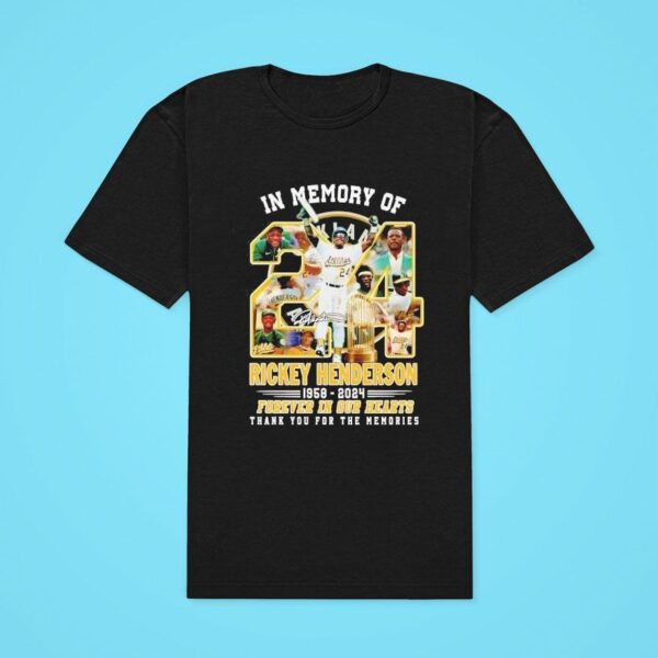 In Memory Of Rickey Henderson Forever In Our Hearts Thank You For The Memories Classic Tshirt