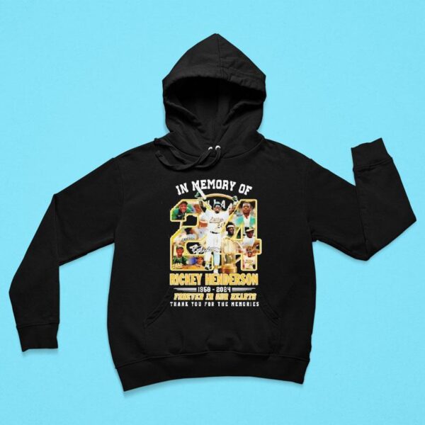 In Memory Of Rickey Henderson Forever In Our Hearts Thank You For The Memories Hoodie