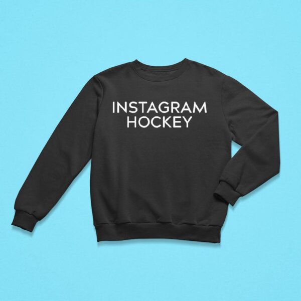 Instagram Hockey Sweatshirt