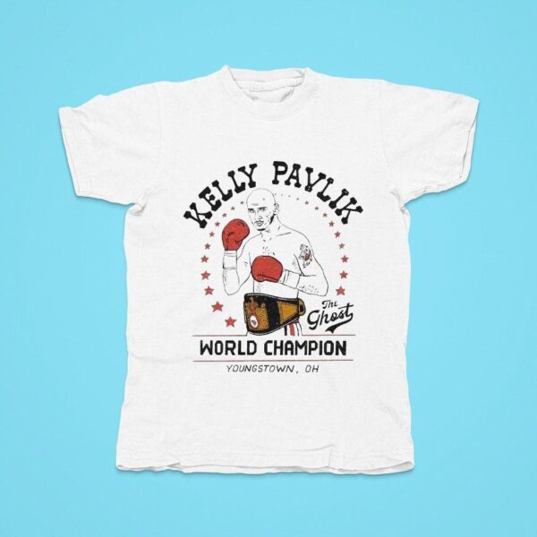 Kelly Pavlik The Ghost World Champion Youngstown Oh Tshirt