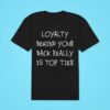 Loyalty Behind Your Back Really Is Top Tier Kanye S Diary Classic Tshirt