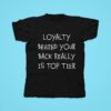 Loyalty Behind Your Back Really Is Top Tier Kanye S Diary Tshirt