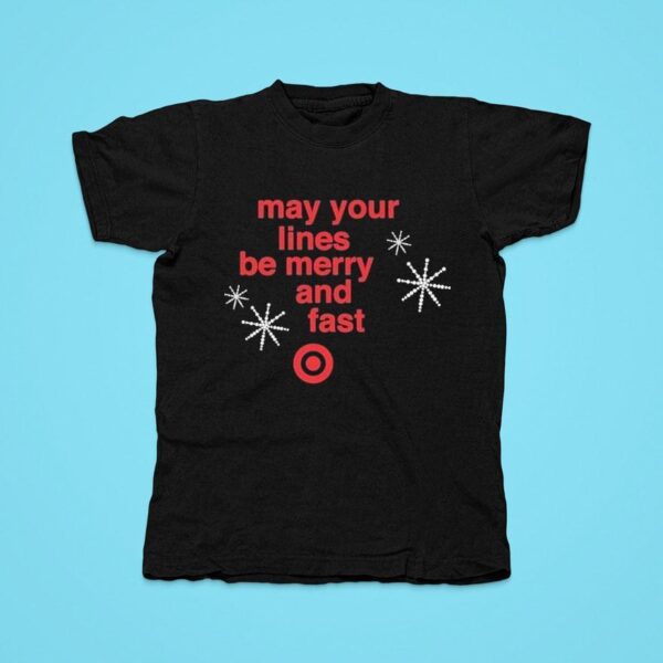 May Your Lines Be Merry And Fas Tshirt