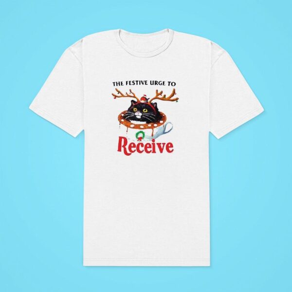 Merry Christmas The Festive Urge To Receive Classic Tshirt