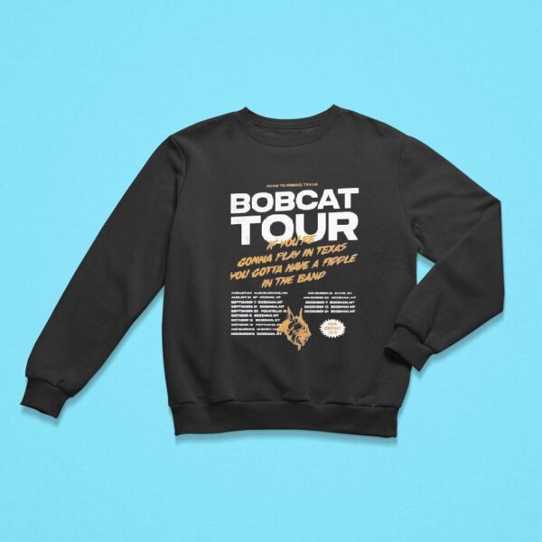 Montana State Bobcats Tour Style If You Re Gonna Play In Texas You Gotta Sweatshirt