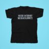 Niche Internet Microcelebrity Tshirt