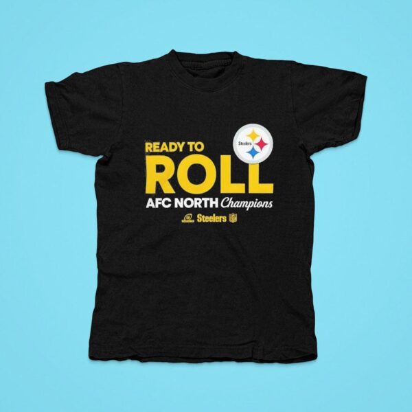 Pittsburgh Slers Ready To Roll Afc North Division Champions Tshirt