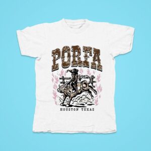 Porfa Houston Texas Rodeos Tshirt