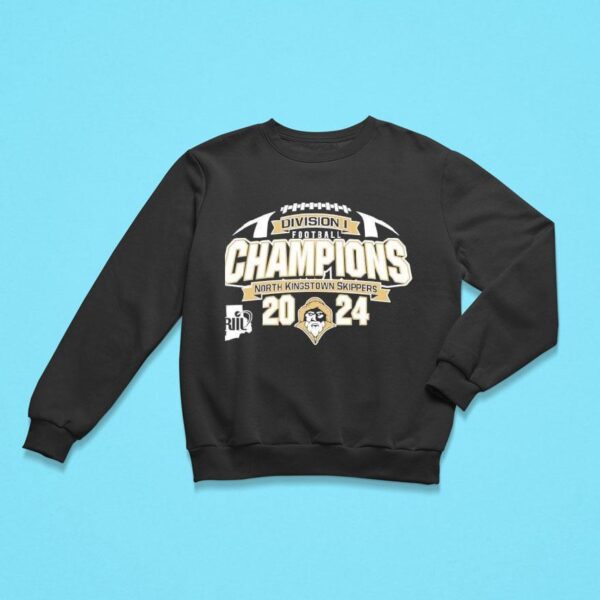 Riil Football Division I Champions North Kingstown Skippers Sweatshirt