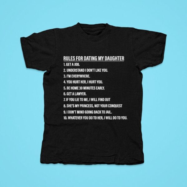 Rules For Dating My Daughter Tshirt