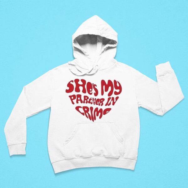 She S My Partner In Crime Hoodie