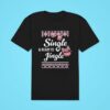 Single And Ready To Jingle Classic Tshirt