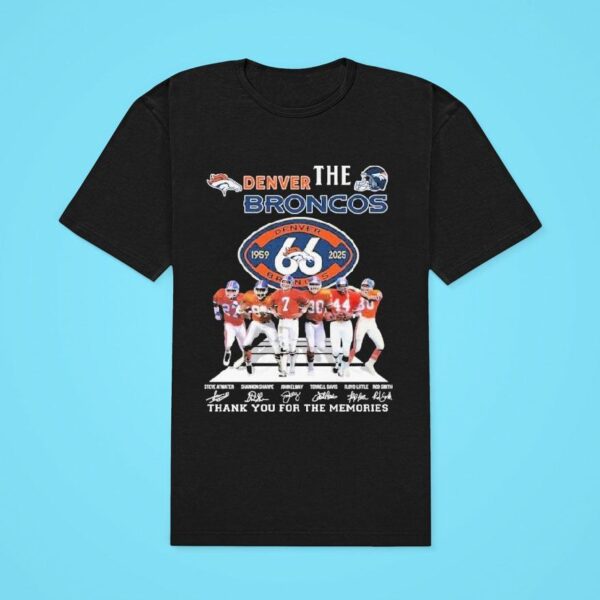 Steve Atwater Shannon Sharpe John Elway Terrell Davis Floyd Little Rod Smith The Denver Broncos Years Signature Thank You For The Memories Tshirt