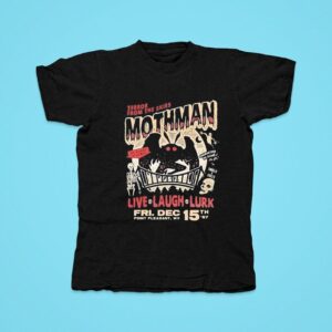 Terror From The Skies Mothman Live Laugh Lurk Tshirt