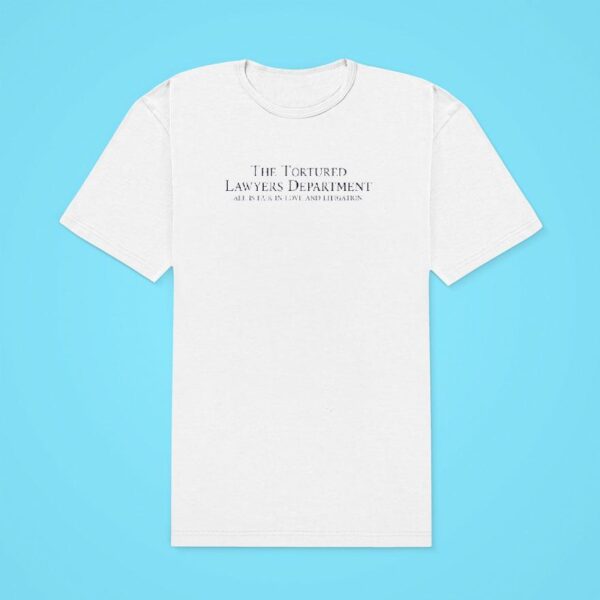 The Tortured Lawyers Department All Is Fair In Love And Litigation Classic Tshirt