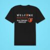 Welcome This House Cheers For The Baltimore Orioles Classic Tshirt