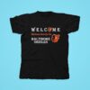 Welcome This House Cheers For The Baltimore Orioles Tshirt