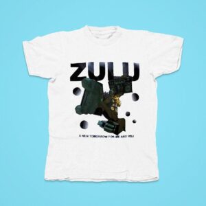 Zulu A New Tomorrow For A Me And You Tshirt