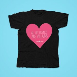 All My Friends Are Villains Valentine S Blum House Hear Tshirt