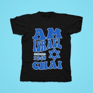 Am Israel Chai Wavy Est Tshirt