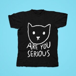 Are You Serious Cat By Fox Shiver Tshirt