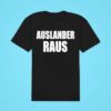 Auslander Raus Classic Tshirt