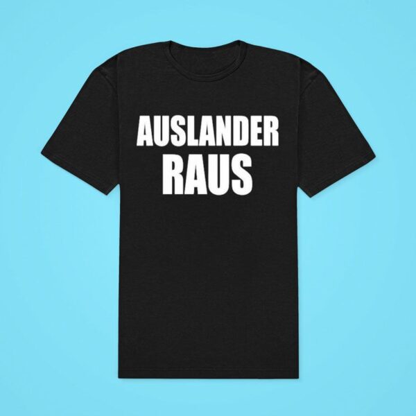 Auslander Raus Classic Tshirt