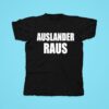 Auslander Raus Tshirt