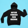 Autism Powered Fuck Machine Hoodie