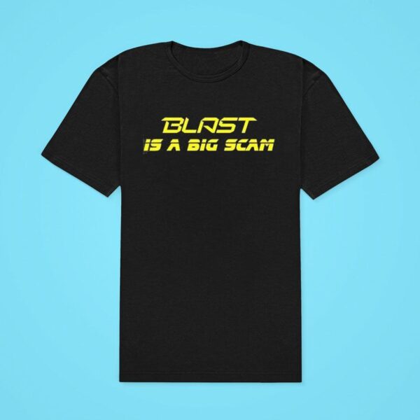 Blast Is A Big Scam Classic Tshirt