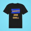 Blockbuster And Chill Classic Tshirt