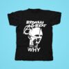 Bronski D Beat Tell Me Why Tshirt