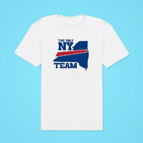 Buffalo Bills The Only Ny Team Classic Tshirt