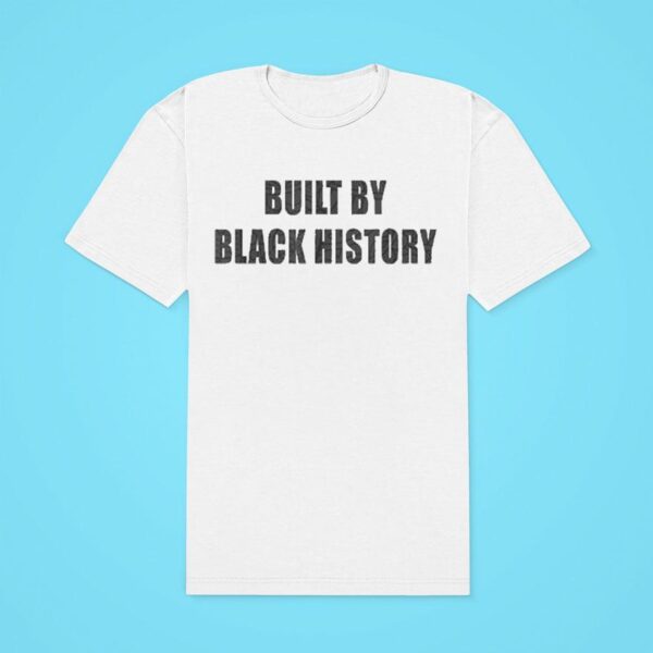 Built By Black History Classic Tshirt