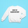 Built By Black History Sweatshirt